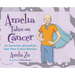 Amelia Takes on Cancer: An Interactive Journal for Your Own Cancer Journey