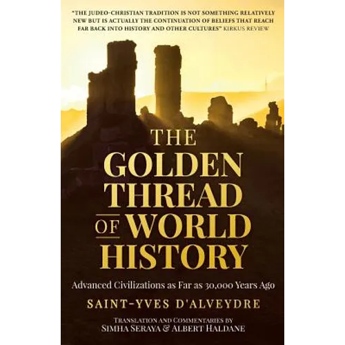 The Golden Thread of World History: Advanced Civilizations as Far as 30,000 Years Ago