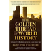 The Golden Thread of World History: Advanced Civilizations as Far as 30,000 Years Ago