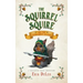 The Squirrel Squire: and the Tournament of Oaks