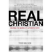 Real Christian: Bearing the Marks of Authentic Faith