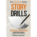 Story Drills: Fiction Writing Exercises