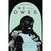 We Are Owed.