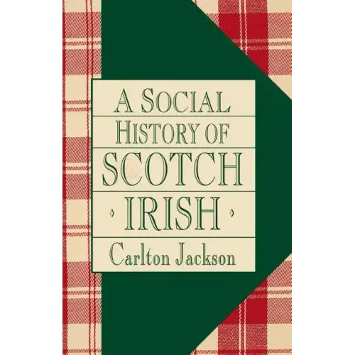 A Social History of the Scotch-Irish