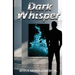 Dark Whisper: The Fire That Burns Within