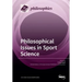 Philosophical Issues in Sport Science