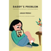 Daddy's Problem: A short story to help children gain an understanding of addiction