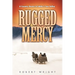 Rugged Mercy: A Country Doctor in Idaho's Sun Valley