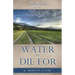 Water to Die For