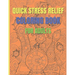 Quick Stress Relief Coloring Book For Adults: Antistress and Mindfulness Design Coloring Pages