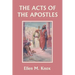 The Acts of the Apostles (Yesterday's Classics)