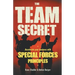 The Team Secret: Accelerate your Business with Special Forces Principles