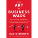 The Art of Business Wars: Battle-Tested Lessons for Leaders and Entrepreneurs from History's Greatest Rivalries