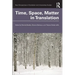 Time, Space, Matter in Translation