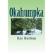 Okahumpka: The History of a Florida Cracker Community