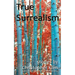 True Surrealism