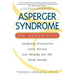 Asperger Syndrome and Adolescence: Helping Preteens and Teens Get Ready for the Real World