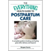 The Everything Health Guide to Postpartum Care: A Complete Guide to Looking and Feeling Great After Delivery and Beyond