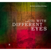 With Different Eyes: A Covid Waltz in Words & Images