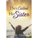They Called Her Sister