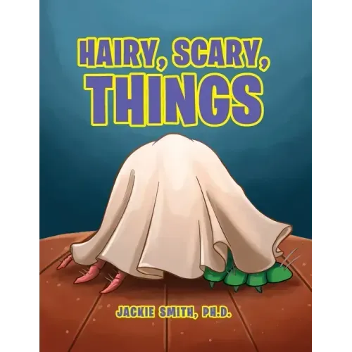 Hairy, Scary, Things