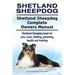 Shetland Sheepdog. Shetland Sheepdog Complete Owners Manual. Shetland Sheepdog book for care, costs, feeding, grooming, health and training.