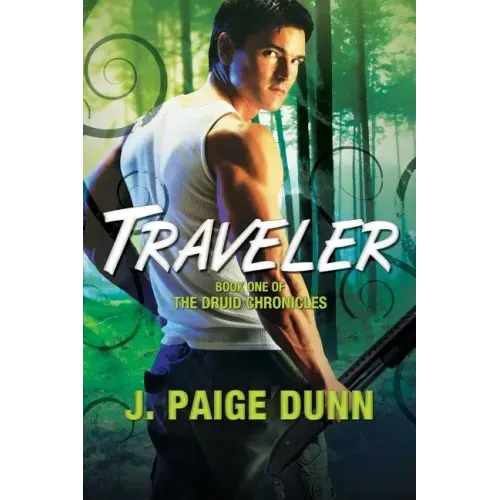 Traveler: Book One of The Druid Chronicles