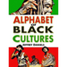Alphabet of Black Cultures