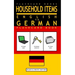 Household Items - English to German Flash Card Book: Black and White Edition - German for Kids
