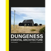Dungeness: Coastal Architecture