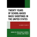 Twenty Years of School-based Mass Shootings in the United States: Columbine to Santa Fe