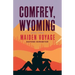Comfrey, Wyoming: Maiden Voyage