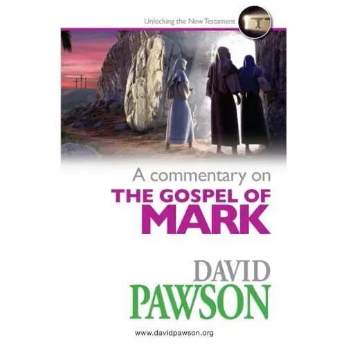 A Commentary on the Gospel of Mark