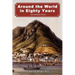 Around the World in Eighty Years