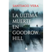 La Última Muerte En Goodrow Hill / Goodrow Hills's Last Death