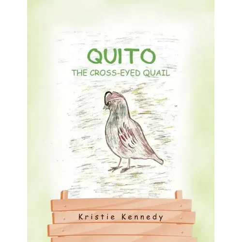 Quito the Cross - Eyed Quail
