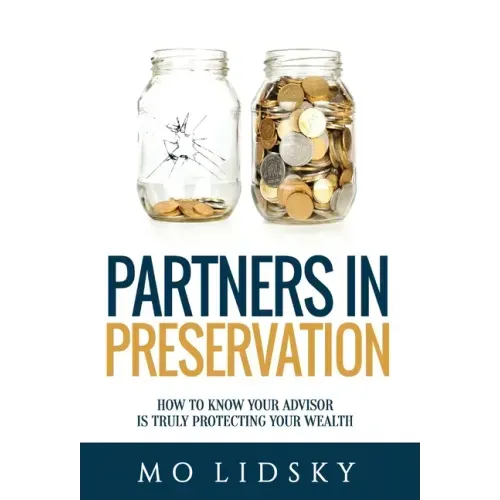 Partners in Preservation: How to Know Your Advisor Is Truly Protecting Your Wealth