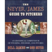 The Neyer/James Guide to Pitchers: An Historical Compendium of Pitching, Pitchers, and Pitches
