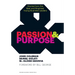 Passion & Purpose: Stories from the Best and Brightest Young Business Leaders