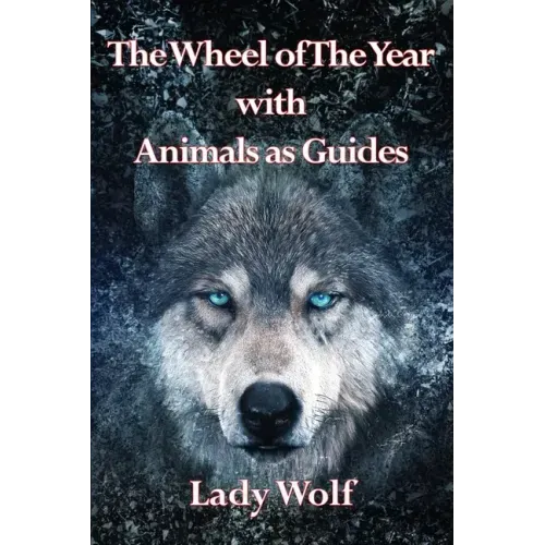 Wheel of The Year with Animals as Guides