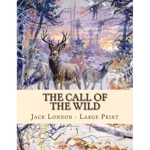 The Call of the Wild: Large Print