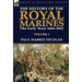 The History of the Royal Marines: the Early Years 1664-1842: Volume 1