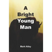 A Bright Young Man