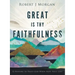 Great Is Thy Faithfulness: 52 Reasons to Trust God When Hope Feels Lost