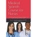Medical Spanish Course for Nurses: Certification-Exam Prep, Self-Study, and College Course