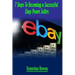 7 Steps To Becoming A Successful eBay Power Seller
