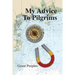 My Advice to Pilgrims