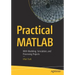 Practical MATLAB: With Modeling, Simulation, and Processing Projects