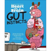 Heart and Brain: Gut Instincts