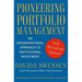 Pioneering Portfolio Management: An Unconventional Approach to Institutional Investment